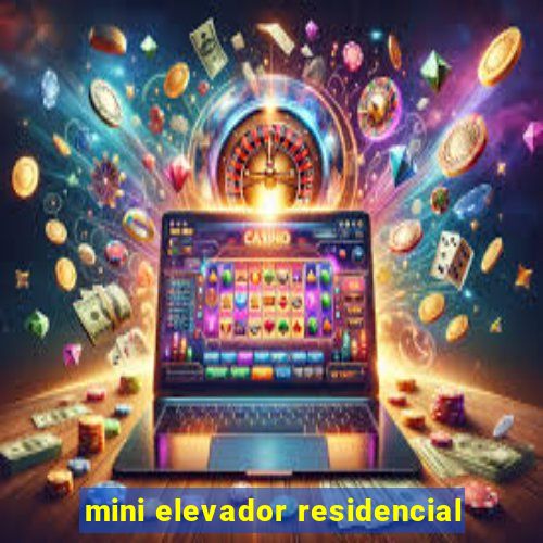 mini elevador residencial